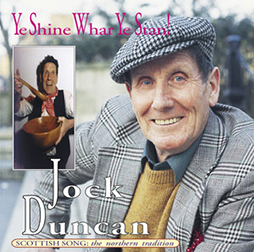 Jock Duncan - Ye Shine Whar Ye Stan!